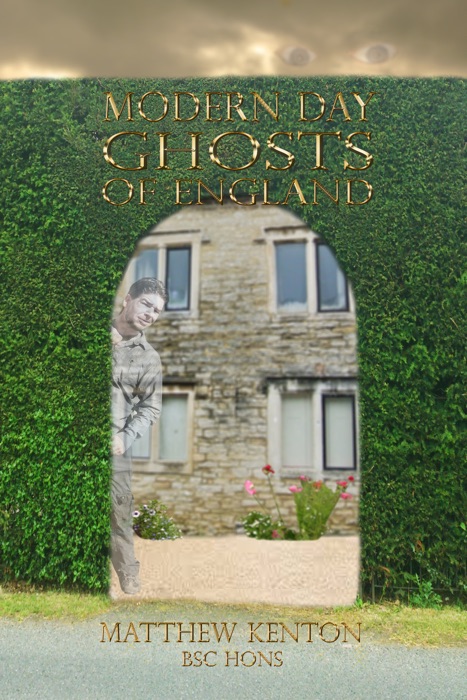 Modern Day Ghosts Of England