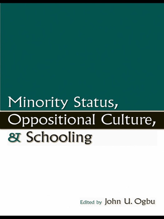 Minority Status, Oppositional Culture, & Schooling