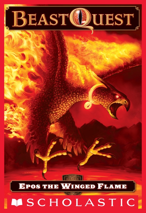 Beast Quest #6: Epos the Winged Flame