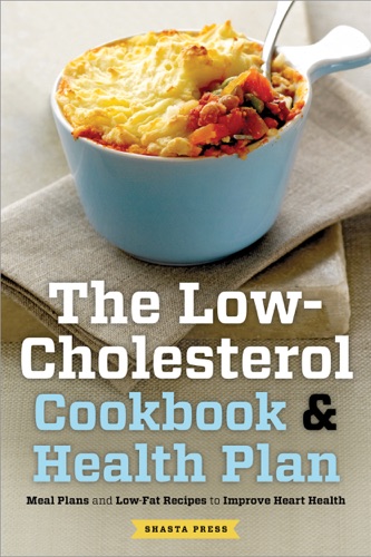The Low Cholesterol Cookbook & Health Plan: