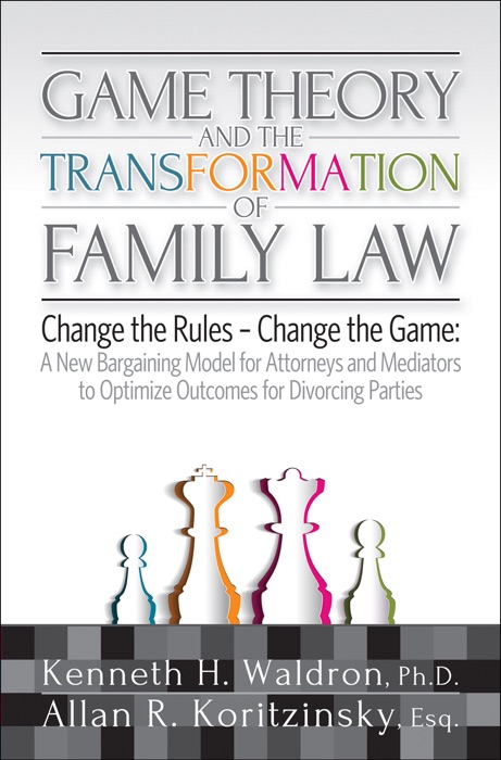 Game Theory & the Transformation of Family Law