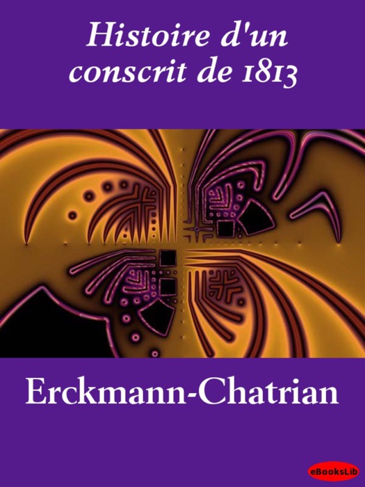 Histoire d'un conscrit de 1813