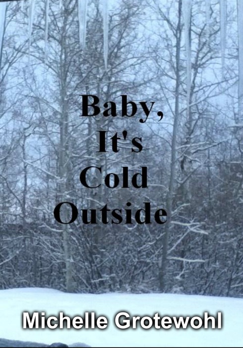 Baby, It's Cold Outside