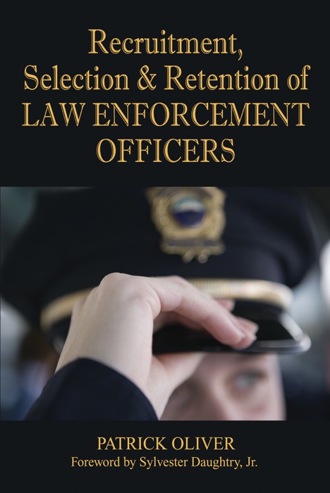 Recruitment, Selection & Retention of Law Enforcement Officers