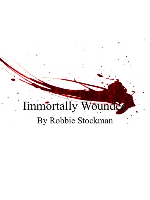 Immortally Wounded