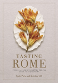 Tasting Rome - Katie Parla & Kristina Gill