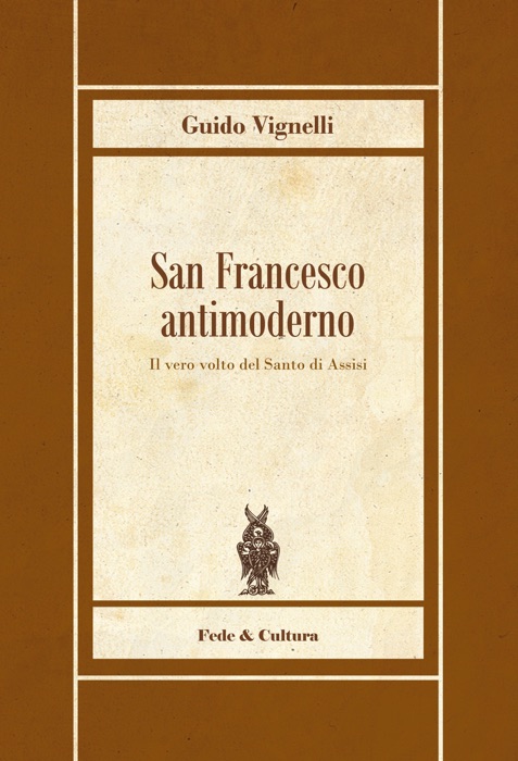 San Francesco antimoderno