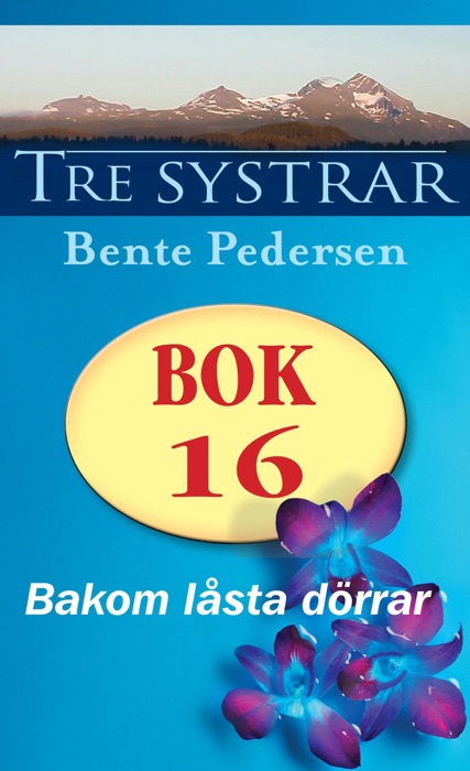 Tre systrar 16 - Bakom låsta dörrar