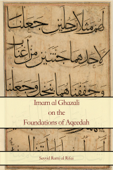 Imam al Ghazali on the Foundations of Aqeedah - Rami al Rifai