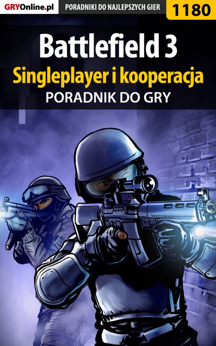 Battlefield 3 - Singleplayer i kooperacja (Poradnik do gry)