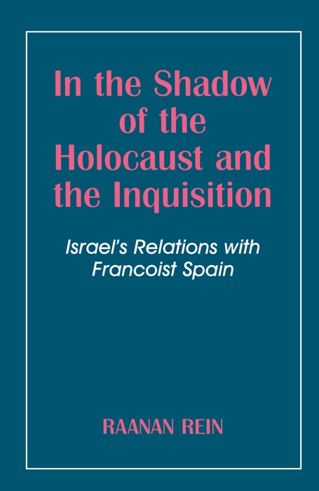 In the Shadow of the Holocaust and the Inquisition