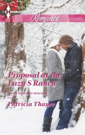 Proposal at the Lazy S Ranch - Patricia Thayer by  Patricia Thayer PDF Download
