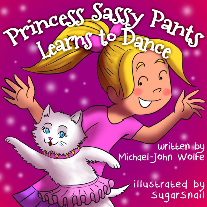 Princess Sassy Pants Learns to Dance