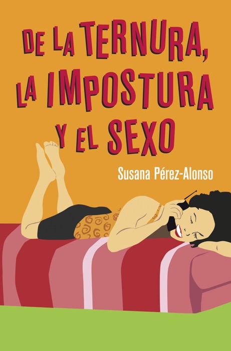 De la ternura, la impostura y el sexo