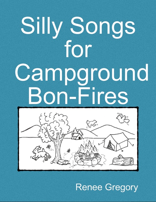 Silly Songs for Campground Bon-Fires