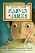 The Miniature World of Marvin & James - Elise Broach