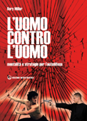 L'uomo contro l'uomo - Rory Miller