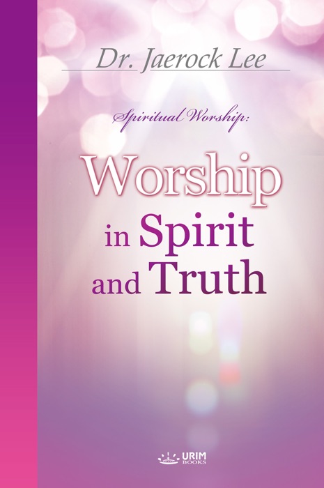 Worship in Spirit and Truth