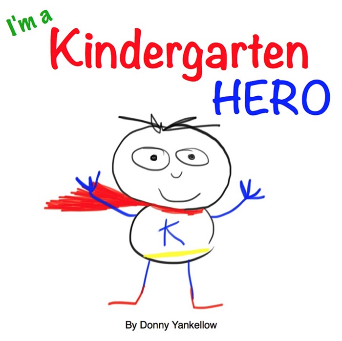 I'm a Kindergarten Hero