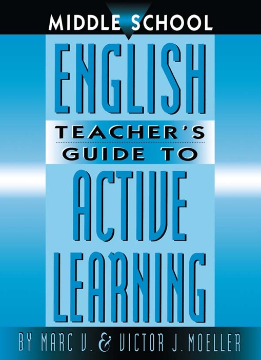 Middle School English Teacher's Guide to Active Learning