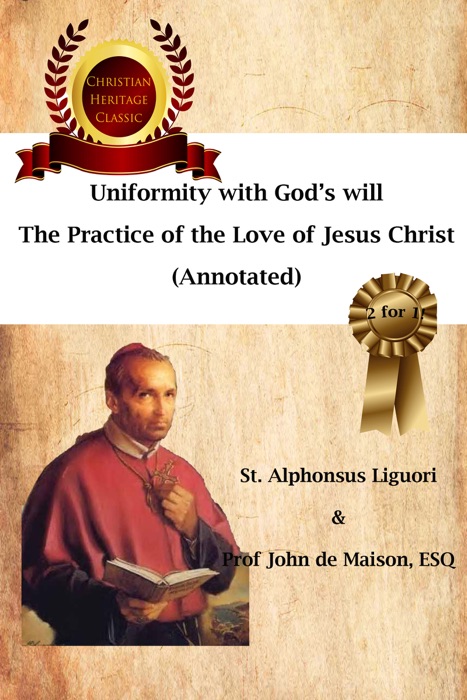 Uniformity with God’s Will,  The Practice of the Love of Jesus Christ  (Annotated)