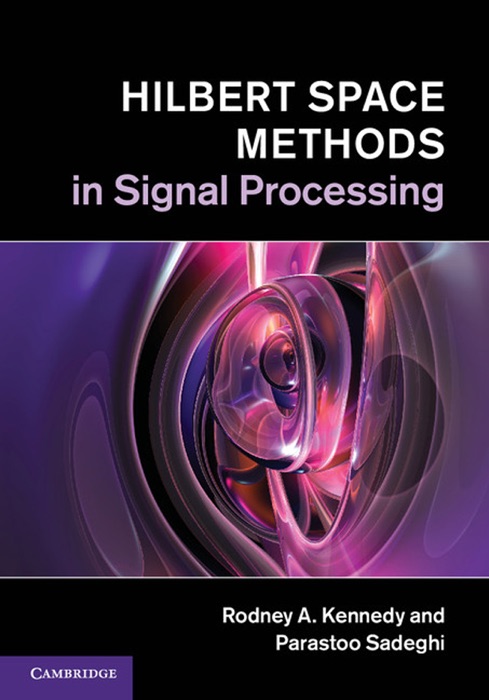 Hilbert Space Methods in Signal Processing