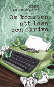 Om konsten att läsa och skriva - Olof Lagercrantz