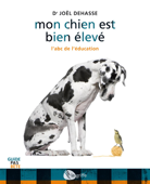 Mon chien est bien élevé - Joël Dehasse