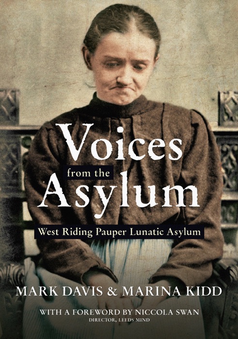 Voices from the Aslyum: West Riding Pauper Lunatic Asylum