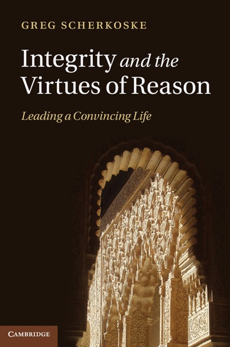 Integrity and the Virtues of Reason