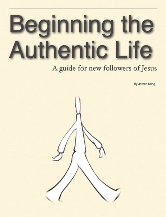 Beginning the Authentic Life