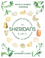 Kevin Sheridan & Seamus Sheridan - The Sheridans' Guide to Cheese artwork