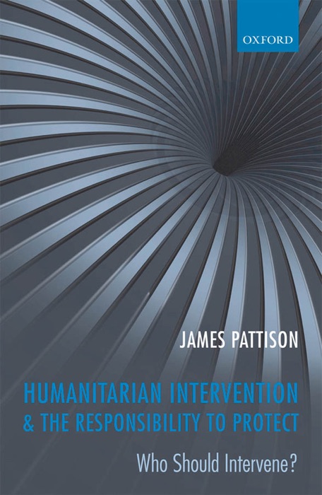 Humanitarian Intervention and the Responsibility To Protect