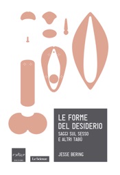 Le forme del desiderio. Saggi sul sesso e altri tabù