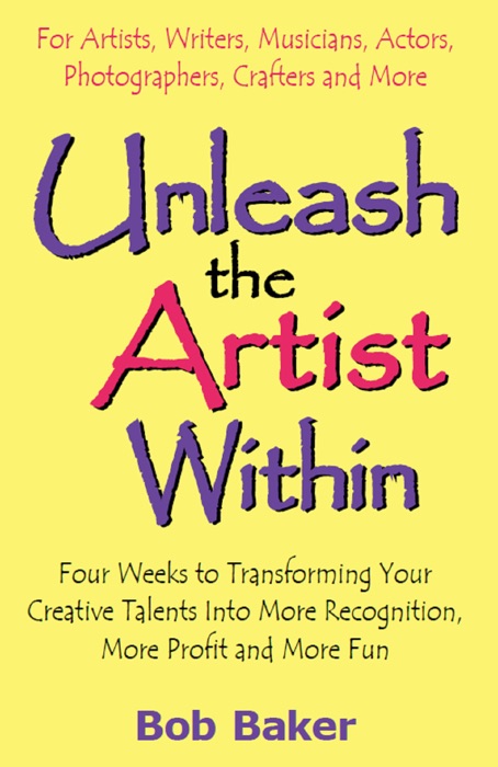 DOWNLOAD ~ Unleash the Artist Within: Four Weeks to Transforming Your