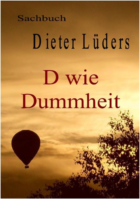 D wie Dummheit