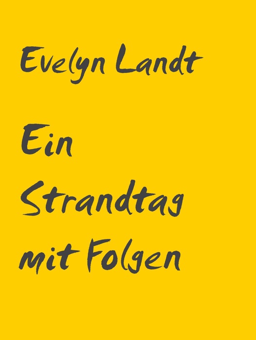 Ein Strandtag mit Folgen