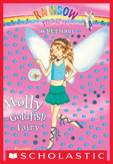 Pet Fairies #6: Molly the Goldfish Fairy