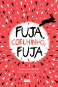 Fuja, Coelhinho, Fuja - Barbara Mitchelhill