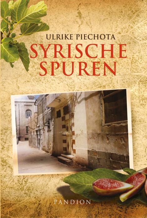 Syrische Spuren: Polit-Thriller