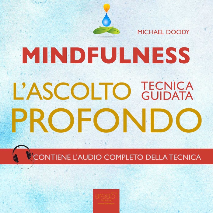 Mindfulness. L’ascolto profondo