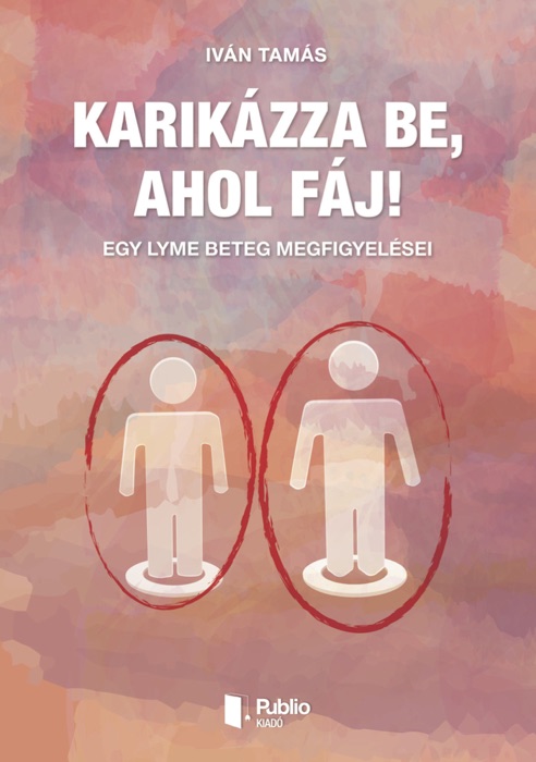 Karikázza be, ahol fáj!