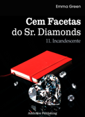 Cem facetas do Sr. Diamonds - vol. 11: Incandescente - Emma Green