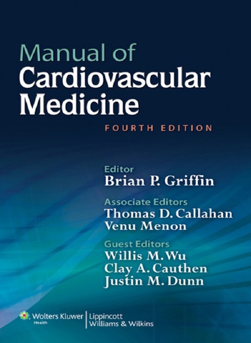 Manual of Cardiovascular Medicine: Fourth Edition