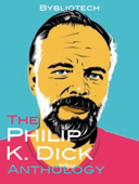 The Philip K. Dick Anthology - Philip K. Dick