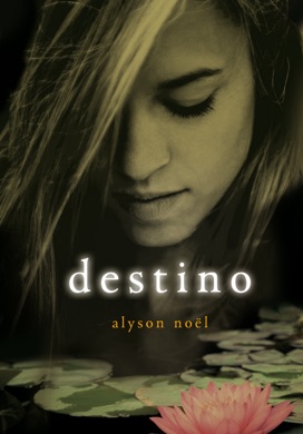 Capa do livro Destino de Alyson Noël