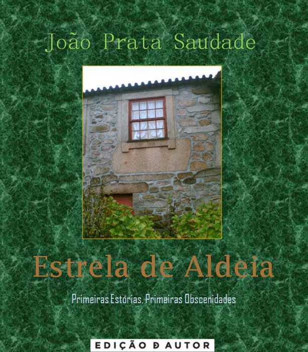 Estrela de Aldeia - Primeiras estórias, primeiras obscenidades