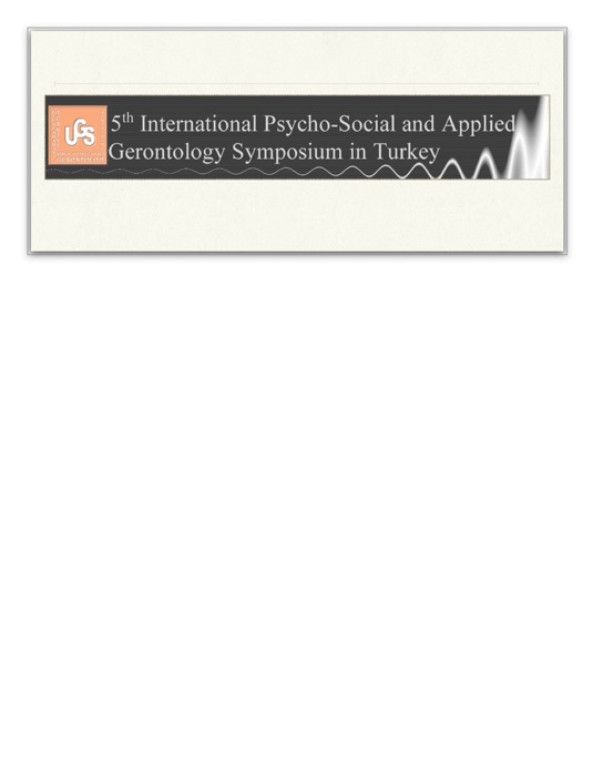 V. International Psycho-Social and Applied Gerontology Symposium in Turkey