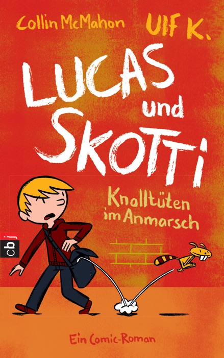 Lucas & Skotti – Knalltüten im Anmarsch