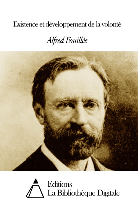 Existence et développement de la volonté
